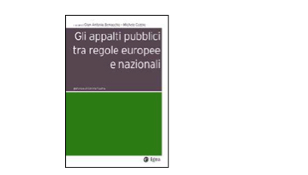 GLI APPALTI PUBBLICI TRA REGOLE EUROPEE E NAZIONALI